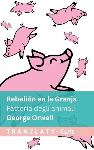 Rebelión en la Granja / Fattoria degli animali: Tranzlaty Español Italiano