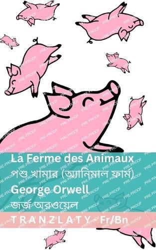 La Ferme des Animaux / পশু খামার (অ্যানিমাল ফার্ম): Tranzlaty Français বাংলা