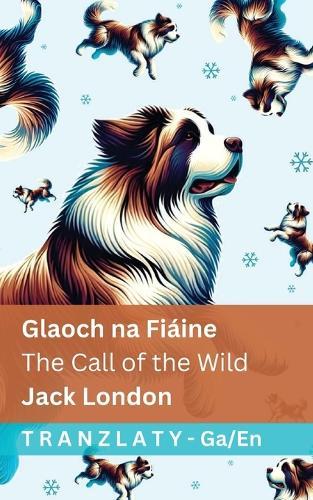 Glaoch na Fiáine / The Call of the Wild: Tranzlaty Gaeilge English