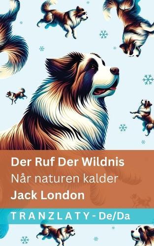 Der Ruf der Wildnis / Når naturen kalder: Tranzlaty Deutsch Dansk