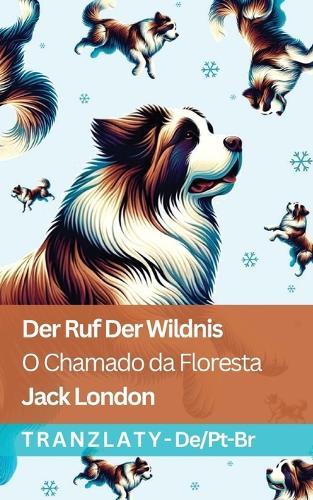 Der Ruf der Wildnis / O Chamado da Floresta: Tranzlaty Deutsch Português do Brasil