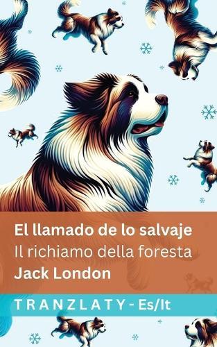 El llamado de lo salvaje / Il richiamo della foresta: Tranzlaty Español Italiano