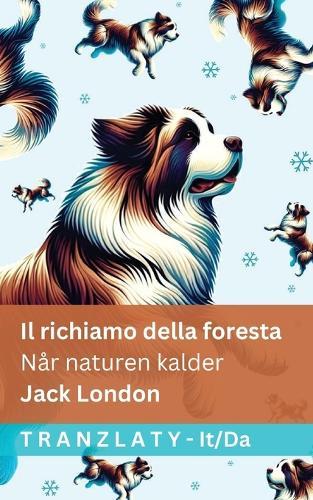 Il richiamo della foresta / Når naturen kalder: Tranzlaty Italiano Dansk
