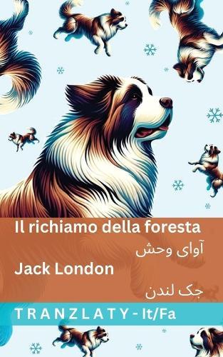 Il richiamo della foresta / &#1570;&#1608;&#1575;&#1740; &#1608;&#1581;&#1588;: Tranzlaty Italiano &#1601;&#1575;&#1585;&#1587;&#1740;