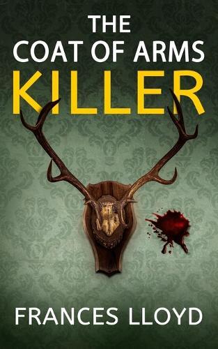 The Coat of Arms Killer: an enthralling murder mystery with a twist