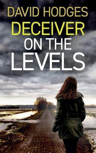 Deceiver on the Levels: an addictive crime thriller full of twists