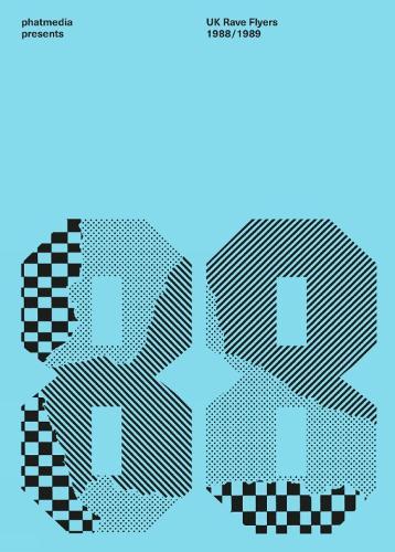 phatmedia presents UK Rave Flyers 1988-1989