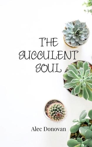 The Succulent Soul