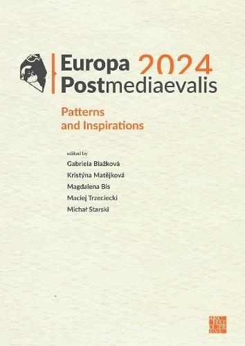 Europa Postmediaevalis 2024: Patterns and Inspirations