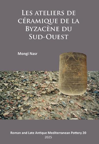 Les ateliers de céramique de la Byzacène du Sud-Ouest