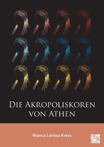 Die Akropoliskoren von Athen