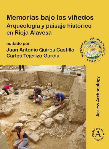 Memorias bajo los viñedos: Arqueología y paisaje histórico en Rioja Alavesa