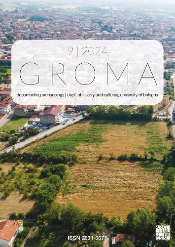 Groma: Issue 9 2024: Documenting Archaeology (Dept of History and Cultures, University of Bologna)