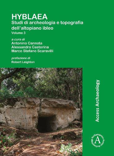 HYBLAEA: Studi di archeologia e topografia dell’altopiano ibleo: Volume 3