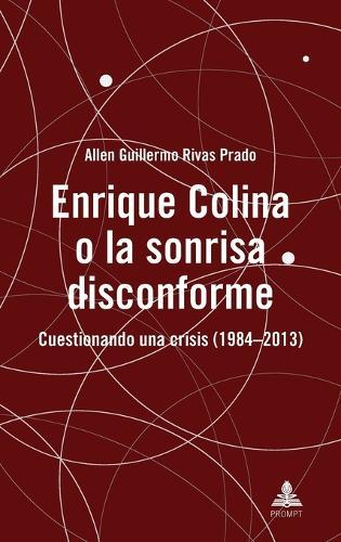 Enrique Colina o la sonrisa disconforme: Cuestionando una crisis (1984-2013)