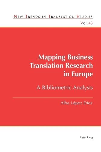 Mapping Business Translation Research in Europe: A Bibliometric Analysis
