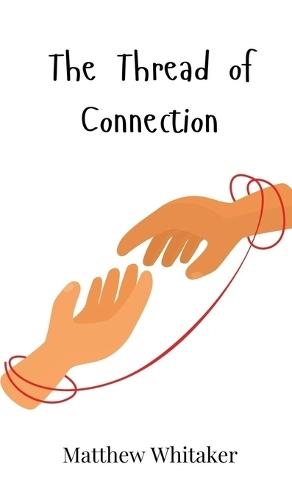 The Thread of Connection