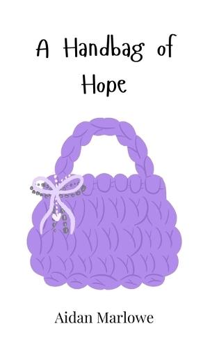 A Handbag of Hope