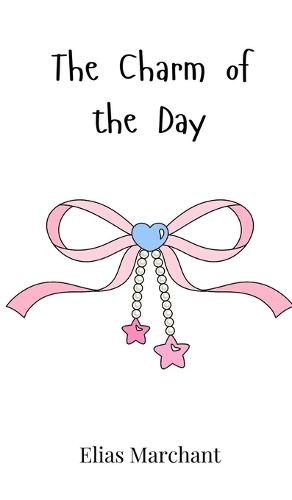 The Charm of the Day