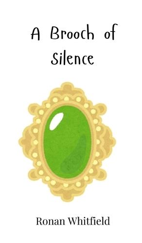 A Brooch of Silence