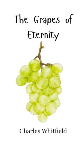 The Grapes of Eternity