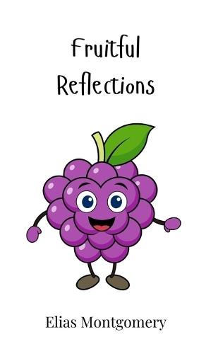 Fruitful Reflections