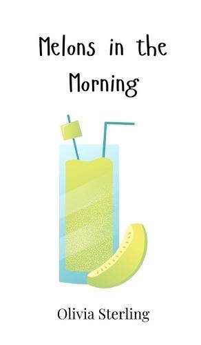 Melons in the Morning