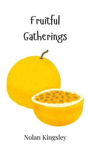 Fruitful Gatherings