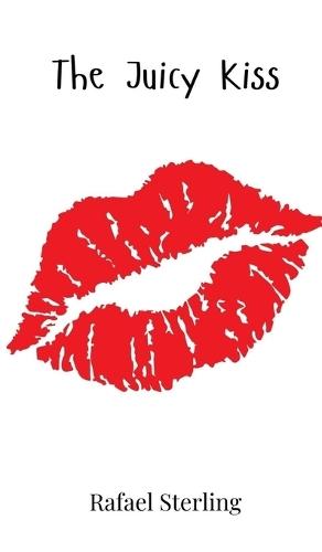 The Juicy Kiss