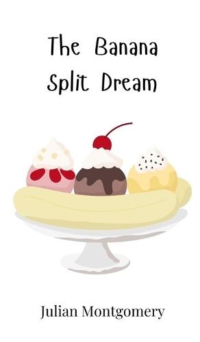 The Banana Split Dream