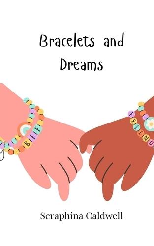 Bracelets and Dreams