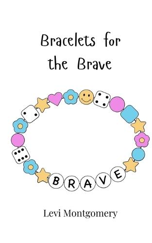 Bracelets for the Brave