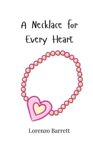 A Necklace for Every Heart