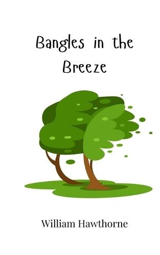 Bangles in the Breeze