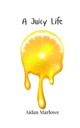 A Juicy Life