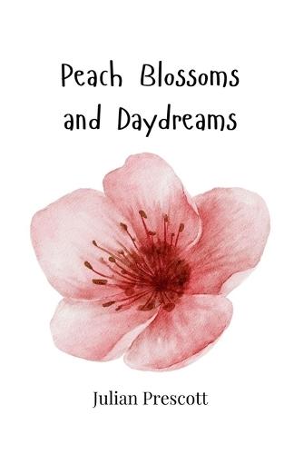 Peach Blossoms and Daydreams