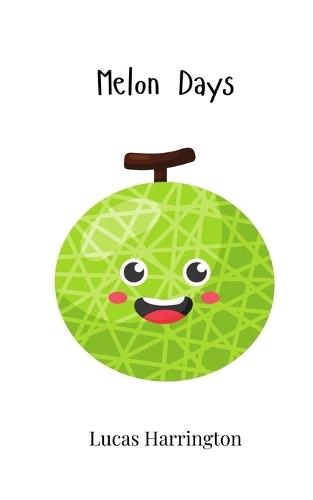 Melon Days