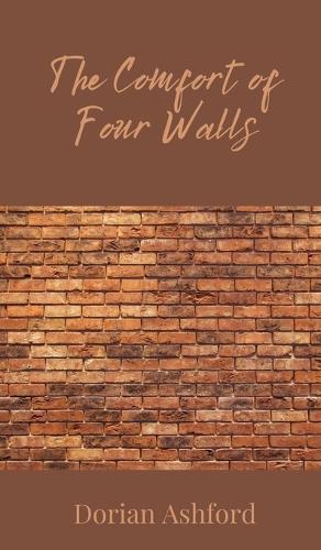 The Comfort of Four Walls