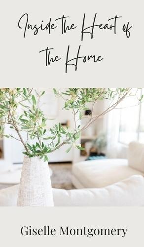 Inside the Heart of the Home