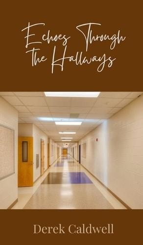 Echoes Through the Hallways