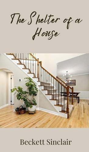 The Shelter of a House