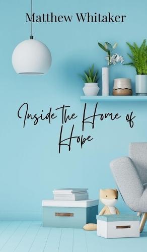 Inside the Home of Hope
