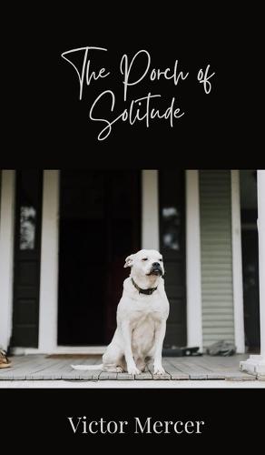 The Porch of Solitude
