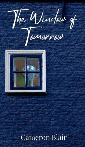 The Window of Tomorrow
