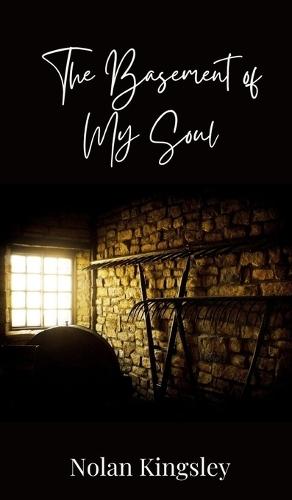 The Basement of My Soul