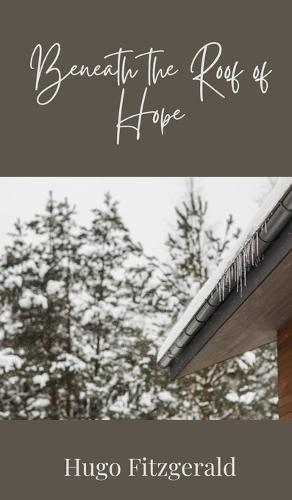 Beneath the Roof of Hope