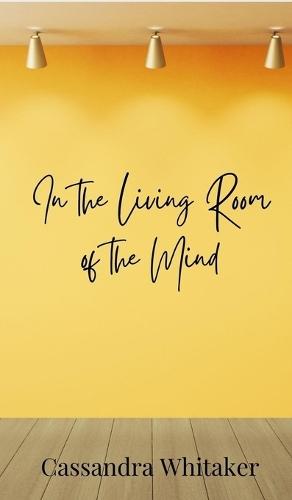 In the Living Room of the Mind