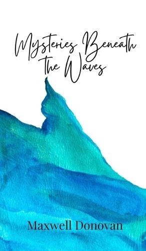 Mysteries Beneath the Waves