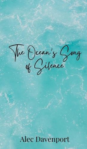 The Ocean's Song of Silence