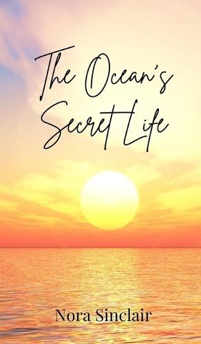 The Ocean's Secret Life